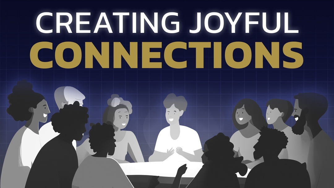 Creating Joyful Connections